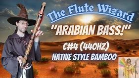 Csharp4 Native Style Bamboo Bass Flute | Arabian Hijaz | Root Chakra Meditation and sound demo