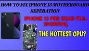 How To Fix iPhone 13 Motherboard Separation | The Hottest CPU? IPHONE 13 PRO DEAD FULL SHORTING