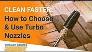 How to Use a Turbo Nozzle — An Essential Pressure Washer Attachment