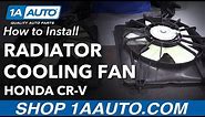 How to Install Radiator Cooling Fan 07-09 Honda CR-V