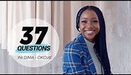 37 Questions with Star Actress Ini Dima - Okojie