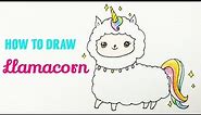 HOW TO DRAW LLAMACORN | Llama Unicorn Easy & Cute Drawing Tutorial For Beginner