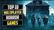 Top 10 Multiplayer HORROR Games For Android 2023 | Play With Friends 😱