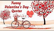 Funny Valentine’s Day Quotes & Messages