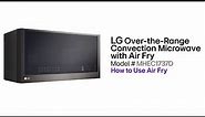 [LG Microwaves] How to Use The Air Fry Feature - MHEC1737D