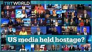 Is the US media being held hostage?