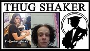 Everyone Is Doing The Thug Shaker
