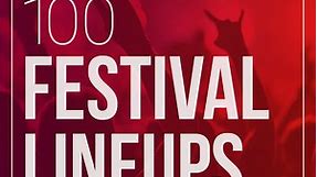 The Top 100 Music Festival Lineups of All Time