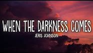 Jeris Johnson - When The Darkness Comes (Lyrics)