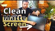 Clean Your Matte Monitor (Without Damaging It)