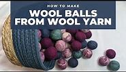 Make a Wool Ball from Wool Yarn using the Wet Felt Method