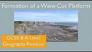 The Formation of a Wave-Cut Platform GCSE A Level Coasts Geography Revision