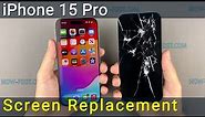 iPhone 15 Pro Screen Replacement Guide