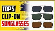 Top 5 Best Clip on Sunglasses in 2022 Reviews