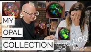 Justin's Opal Collection... the BEST GEMS I own!