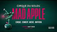 Cirque du Soleil's Mad Apple debuts 5/26