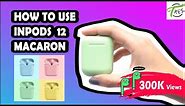 INPODS 12 MACARON - HOW TO CONNECT, HOW TO CHARGE, AND MULTIFUNCTION KEY TUTORIAL
