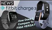 Fitbit Charge 3 Vs Fitbit Versa - Everything You Need To Know