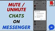 How to Mute / Unmute Any Specific Chat on Facebook Messenger