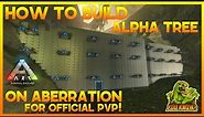ARK: Aberration - How To Build Alpha Tree (PvP) - Official Settings - Ark Survival Evolved