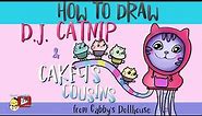 How to Draw DJ Catnip with Cakey’s Cousins - from Gabby’s Dollhouse - Little Hatchlings Art Lessons