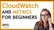 Basics of Amazon CloudWatch and CloudWatch Metrics | AWS Tutorials for Beginners