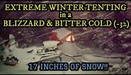 👉WINTER TENTING IN BLIZZARD SNOW & BITTER COLD (-32)! ⛺👈 👉17 INCHES OF SNOW!!❄️👈