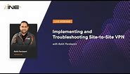 Implementing and Troubleshooting Site-to-Site VPN