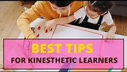 Are you a kinesthetic learner - Then follow these kinaesthetic learning tips