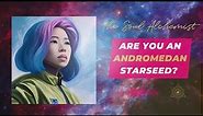 8 Lesser Known Traits of Andromedan Starseeds