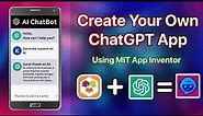 Create an AI ChatBot App with OpenAI's ChatGPT in MIT App Inventor || AI ChatBot || MIT App Inventor