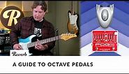 A Guide to Octave Pedals | Reverb Tone Report