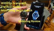 Withings Scanwatch: Unboxing, First Look and Pairing
