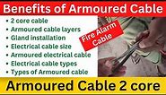 type of cable | armoured cable 2 core | armoured cable layers | benefits of armoured cable | 2 core