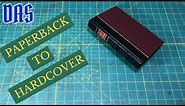 Converting a Paperback to a Hardcover Book Part 1 // Adventures in Bookbinding