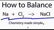 How to Balance: Na + Cl2 = NaCl