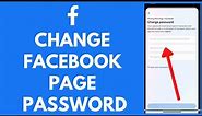 How to Change Facebook Page Password (EASY!)
