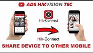 Hik-connect share Device, How to share Hikvision Device on Hik-connect app