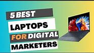 5 Best Laptops For Digital Marketing Students in 2023 | Top Marketing Professional Laptops
