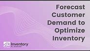Forecast Customer Demand to Optimize Inventory for your eCommerce Store | Inventory Planner