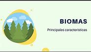 Biomas: clasificación y principales características.