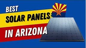 Best Solar Panels in Arizona 2024: SunPower's 400 & 425W Panels Reviewed