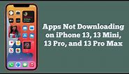 How To Fix Apps Not Downloading on iPhone 13, 13 Mini, 13 Pro, 13 Pro Max iOS 15
