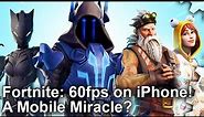 Fortnite iPhone at 60fps! A Mobile Miracle?