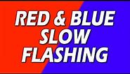 RED & BLUE SLOW Flashing colours LED Lights - Party Strobe - Color Changing Screen - 3 Hours