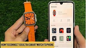 How to Connect X8 Ultra Smartwatch to Phone || X8 Ultra || Wearfit Pro