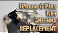 iPhone 6 Plus WiFi Antenna Replacement