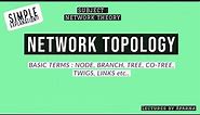 NETWORK TOPOLOGY | NODES, BRANCHES, TREE, CO-TREE, TWIGS & LINKS| NETWORK GRAPH THEORY