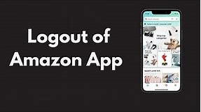 How to Logout of Amazon App (iPhone & Android) | Quick & Simple