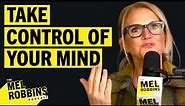 Mindset Reset: Take Control of Your Mental Habits | The Mel Robbins Podcast